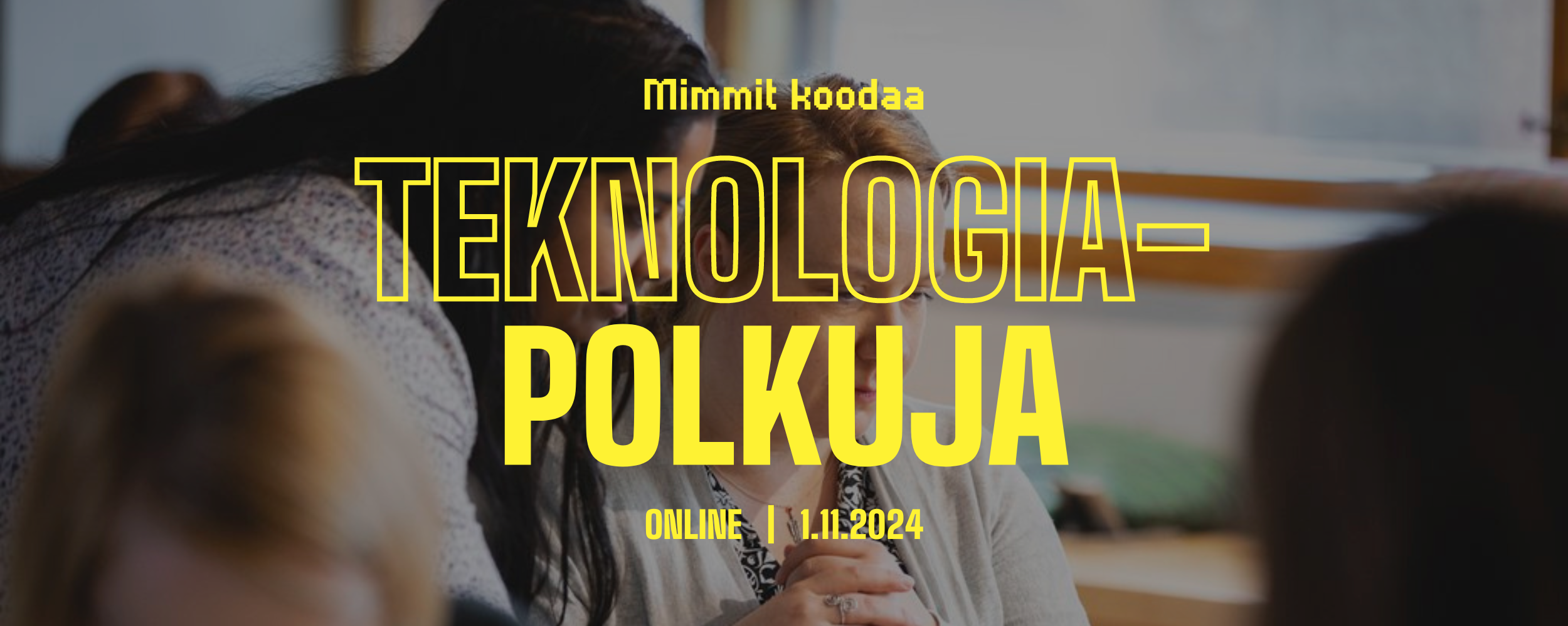 Mimmit koodaa: Teknologiapolkuja -virtuaalitapahtuma 1.11.2024.